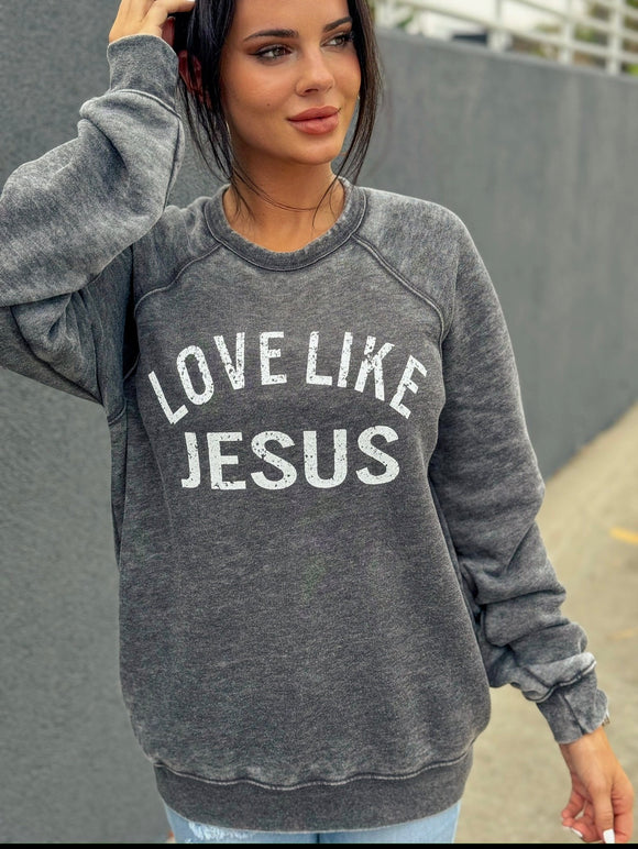 Love Like Jesus Sweatshirt