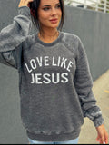Love Like Jesus Sweatshirt